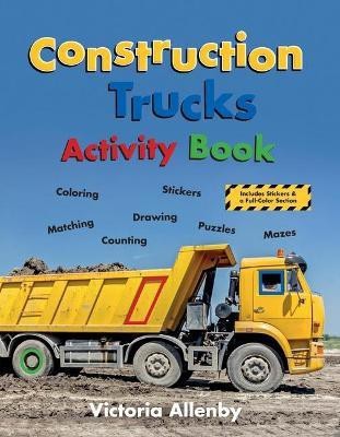 Construction Trucks Activity Book(English, Paperback, Allenby Victoria)