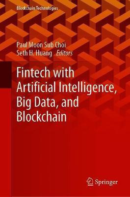 Fintech with Artificial Intelligence, Big Data, and Blockchain(English, Hardcover, unknown)