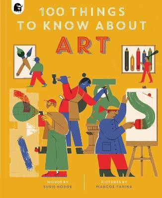 100 Things to Know About Art(English, Hardcover, Hodge Susie)