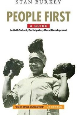 People First  - A Guide to Self-Reliant Participatory Rural Development(English, Paperback, Burkey Stan)