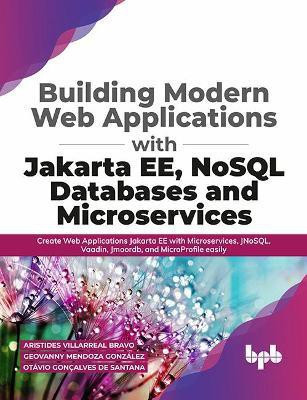 Building Modern Web Applications With Jakarta EE, NoSQL Databases and Microservices(English, Paperback, Gonzalez Geovanny Mendoza)