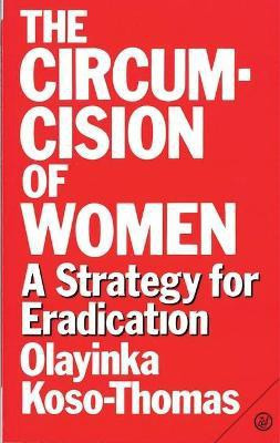 The Circumcision of Women(English, Paperback, Koso-Thomas Olayinka)