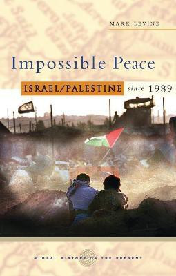 Impossible Peace(English, Paperback, Levine Mark)