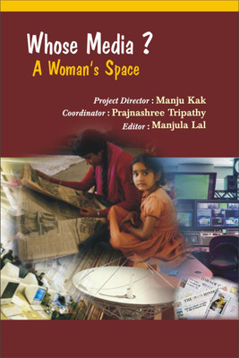 Whose Media? a Women Space First  Edition(English, Hardcover, Kak Manju)