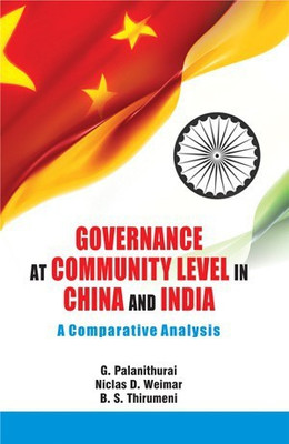 Governance At Community Level In China And India(English, Hardcover, G. Palanithurai)