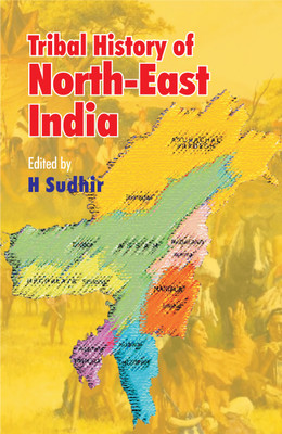 Tribal History of North-East India(English, Hardcover, Sudhir H.)