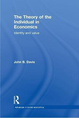 The Theory of the Individual in Economics(English, Electronic book text, Davis John B)