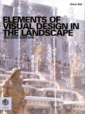 Elements of Visual Design in the Landscape(English, Electronic book text, Bell Simon)