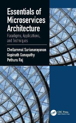 Essentials of Microservices Architecture(English, Hardcover, Surianarayanan Chellammal)