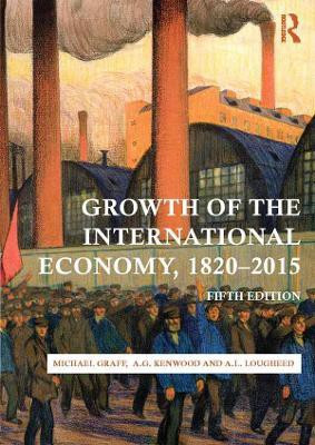 Growth of the International Economy, 1820-2015(English, Electronic book text, Graff Michael)