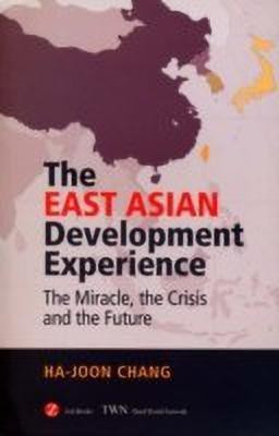 The East Asian Development Experience(English, Hardcover, Chang Ha-Joon)