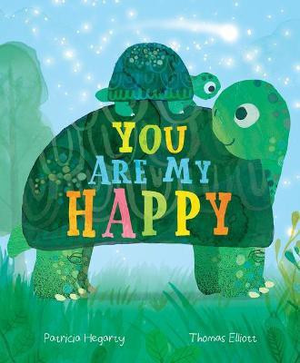 You Are My Happy(English, Board book, Hegarty Patricia)