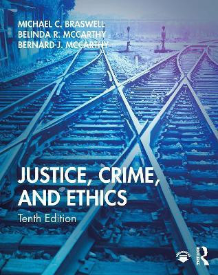 Justice, Crime, and Ethics(English, Paperback, Braswell Michael C. Jr.)