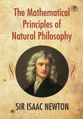 The Mathematical Principles of Natural Philosophy(English, Paperback, Newton Isaac Sir)