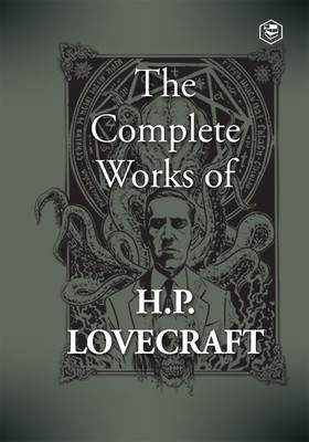The Complete Works of H. P. Lovecraft(English, Paperback, Lovecraft H P)