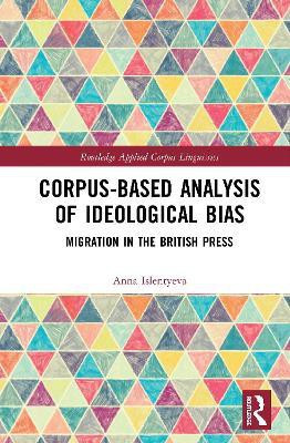 Corpus-Based Analysis of Ideological Bias(English, Hardcover, Islentyeva Anna)