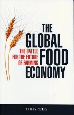 The Global Food Economy(English, Paperback, Weis Tony)