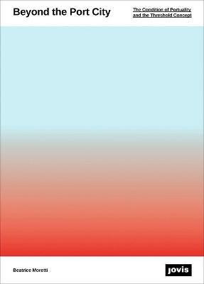 Beyond the Port City(English, Electronic book text, Moretti Beatrice)