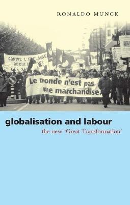 Globalisation and Labour(English, Paperback, Munck Ronaldo)