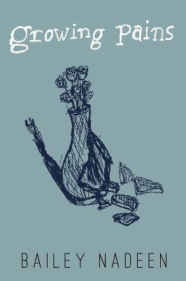 Growing Pains(English, Paperback, Nadeen Bailey)