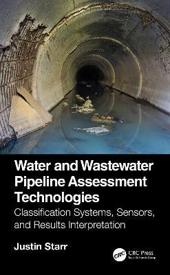 Water and Wastewater Pipeline Assessment Technologies(English, Hardcover, Starr Justin)