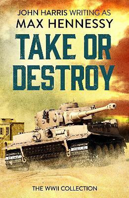 Take or Destroy(English, Electronic book text, Hennessy Max)