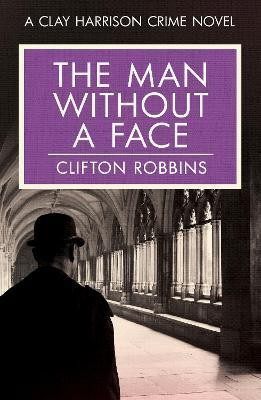 The Man Without a Face(English, Electronic book text, Robbins Clifton)