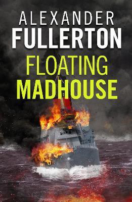Floating Madhouse(English, Electronic book text, Fullerton Alexander)