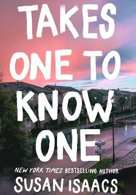 Takes One To Know One(English, Paperback, Isaacs Susan)
