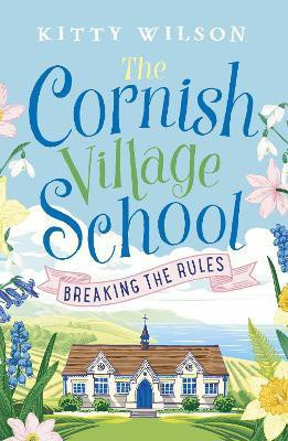 The Cornish Village School - Breaking the Rules(English, Electronic book text, Wilson Kitty)