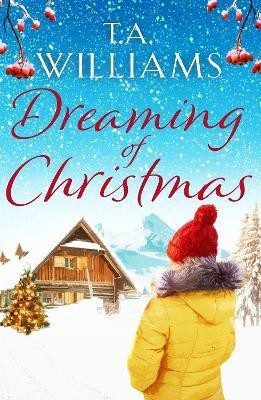 Dreaming of Christmas(English, Paperback, Williams T.A.)