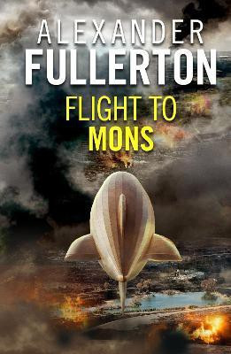 Flight to Mons(English, Electronic book text, Fullerton Alexander)