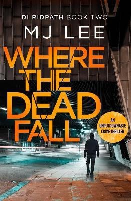 Where The Dead Fall(English, Paperback, Lee M J)