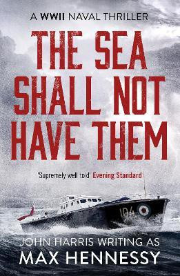The Sea Shall Not Have Them(English, Electronic book text, Hennessy Max)
