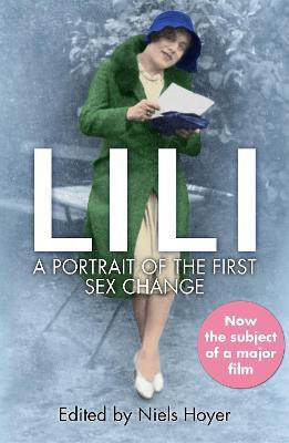 Lili: A Portrait of the First Sex Change(English, Electronic book text, unknown)