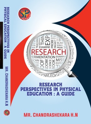 Research Perspectives in Physical Education : A Guide(Hardcover, Chandrashekara H.N)