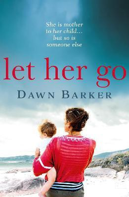 Let Her Go(English, Electronic book text, Barker Dawn)