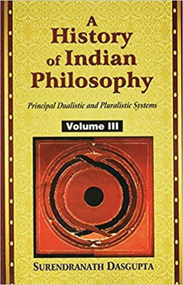 A History of Indian Philosophy: Vol. 3 5th Edition(English, Paperback, Dasgupta S. N.)