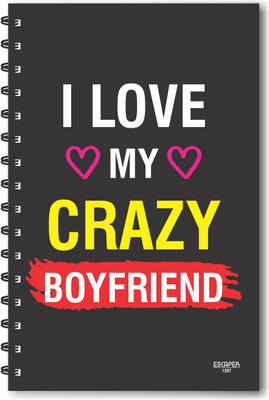 ESCAPER I love my crazy Boyfriend Designer Diary (Ruled - A5 Size - 8.5 x 5.5 inches) A5 Diary Ruled 160 Pages(Multicolor)