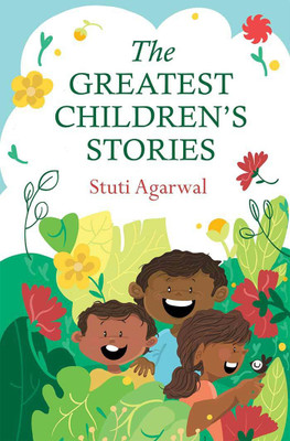 The Greatest Children's Stories(English, Paperback, Agarwal Stuti)