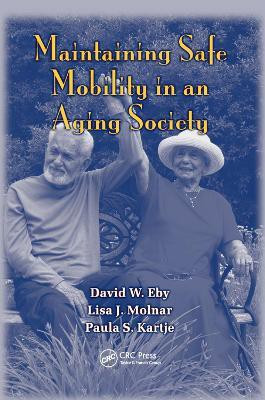 Maintaining Safe Mobility in an Aging Society(English, Paperback, Eby David W.)