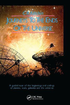 Journeys to the Ends of the Universe(English, Paperback, Kitchin C.R.)