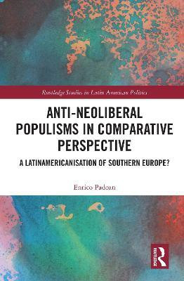 Anti-Neoliberal Populisms in Comparative Perspective(English, Electronic book text, Padoan Enrico)