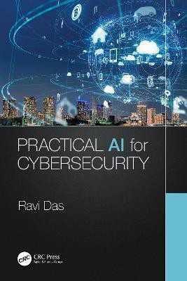 Practical AI for Cybersecurity(English, Hardcover, Das Ravi)