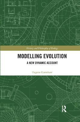 Modelling Evolution(English, Paperback, Earnshaw-Whyte Eugene)
