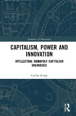 Capitalism, Power and Innovation(English, Paperback, Rikap Cecilia)
