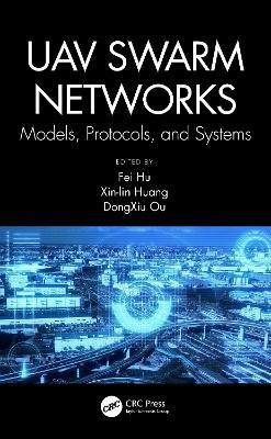 UAV Swarm Networks: Models, Protocols, and Systems(English, Hardcover, unknown)