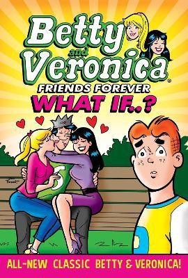 Betty & Veronica: What If(English, Paperback, Archie Superstars)