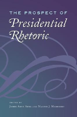 The Prospect of Presidential Rhetoric(English, Paperback, unknown)