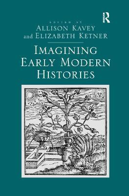 Imagining Early Modern Histories(English, Paperback, Ketner Elizabeth)
